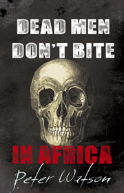 Dead Men Don't Bite in Africa